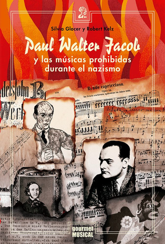 Jacob Y Las Músicas Prohibidas En Nazismo, Glocer, Gourmet