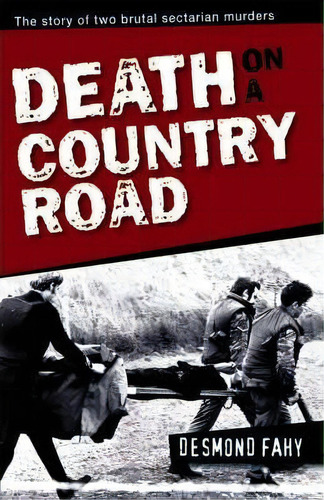 Death On A Country Road, De Desmond Fahy. Editorial Mercier Press Ltd, Tapa Blanda En Inglés