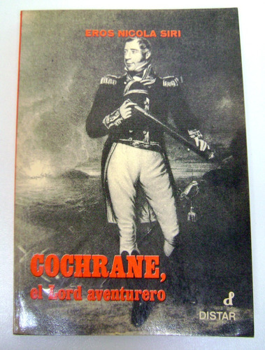 Cochrane El Lord Aventurero Siri San Martin Corsario Boedo