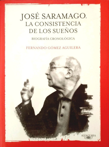 José Saramago - Fernando Gómez Aguilera / Alfaguara +sorpres