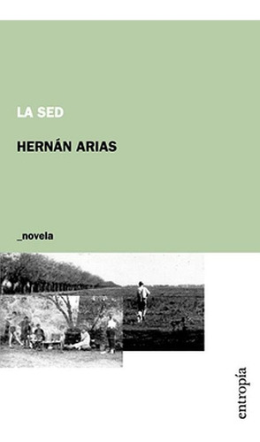 La Sed - Hernan Arias