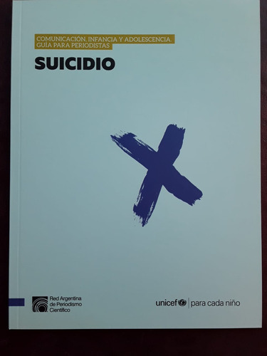 Guia Para Periodistas De Unicef Sobre Suicidio