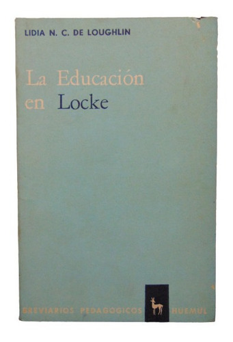 Adp La Educacion En Locke Lidia N C. De Loughlin / Ed Huemul