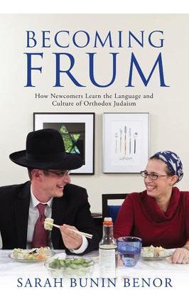 Libro Becoming Frum : How Newcomers Learn The Language An...