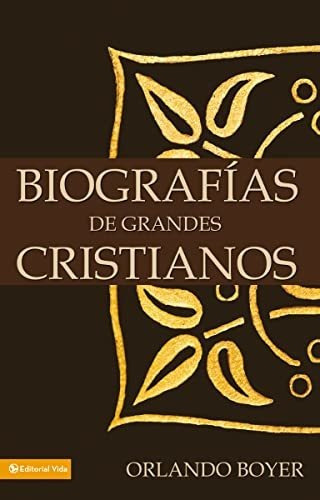 Book : Biografias De Grandes Cristianos - Boyer, Orlando