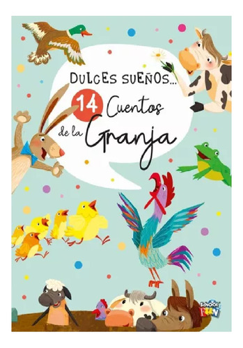 Libro Dulces Sueños 14 Cuentos De La Granja Tapa Blanda