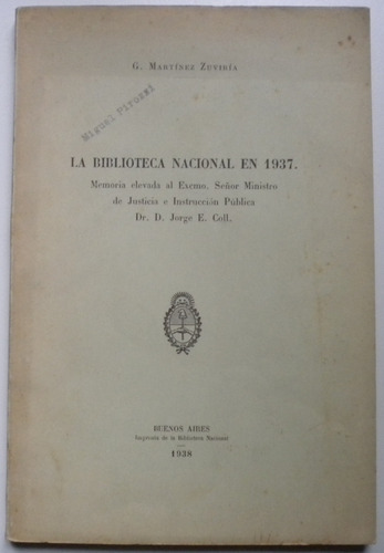 Martínez Zuviría G. / La Biblioteca Nacional En 1937 / 1938