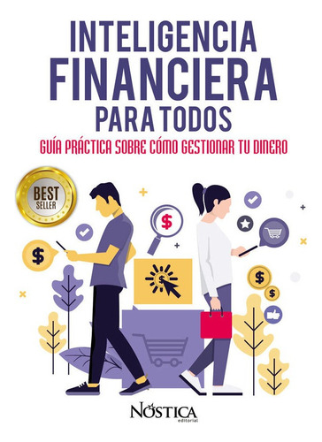 Inteligencia Financiera Para Todos - Nóstica Editorial