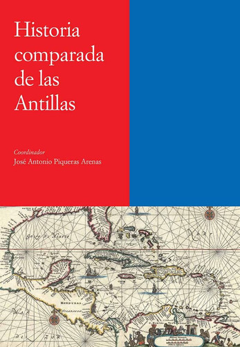 Libro Historia Comparada De Las Antillas - Piqueras Arena...