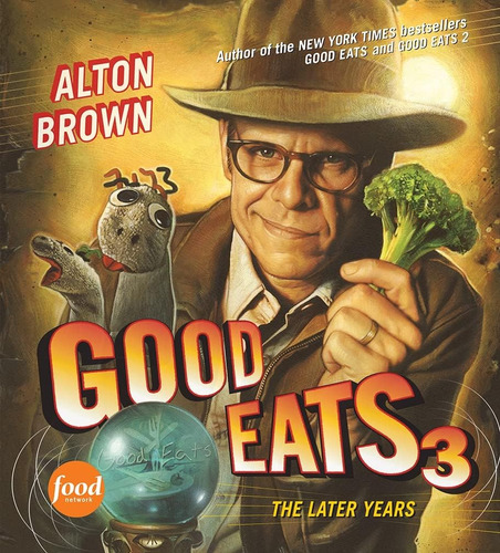 Libro: Good Eats 3: The Later Years