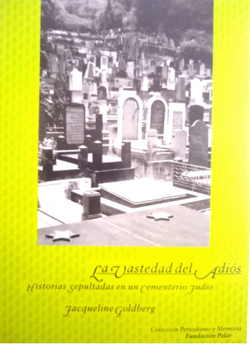 Historias Sepultadas En Un Cementerio Judío / J. Goldberg