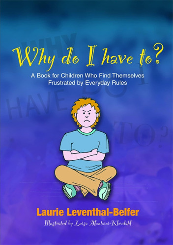 Libro: Why Do I Have To?: A Book For Children Who Find By