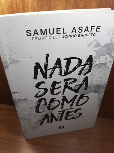 Livro - Nada Será Como Antes - Editora Autor Da Fé - Samuel Asafe