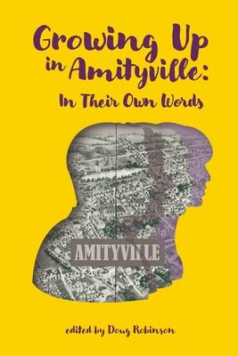 Libro Growing Up In Amityville: In Their Own Words - Robi...