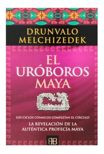 El Uróboros Maya - Drunvalo Melchizedek