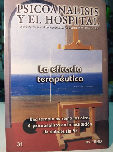 La Eficacia Terapeutica Psicoanalisis Y El Hospital -del Sem