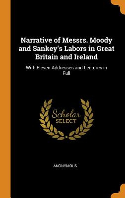 Libro Narrative Of Messrs. Moody And Sankey's Labors In G...