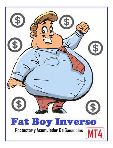 Acumulador De Ganancias - Fat Boy Inverso - Metatrader4