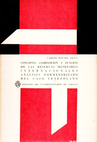 Composicion Y Funcion De Las Reservas Monetarias Venezolanas