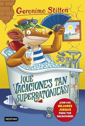 Quãâ© Vacaciones Tan Superratãâ³nicas!, De Stilton, Geronimo. Editorial Destino Infantil & Juvenil, Tapa Blanda En Español