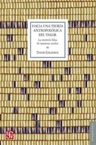 Comprar Libro Hacia Una Teoria Antropologica Del Valor De David Grae