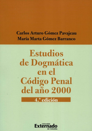 Estudios De Dogmatica En El Codigo Penal Del Año 2000