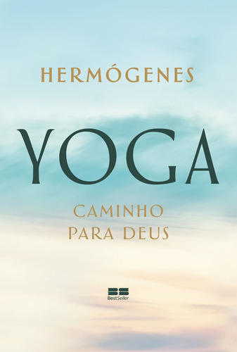 Yoga: caminho para Deus, de Hermógenes. Editora Best Seller Ltda, capa mole em português, 2021
