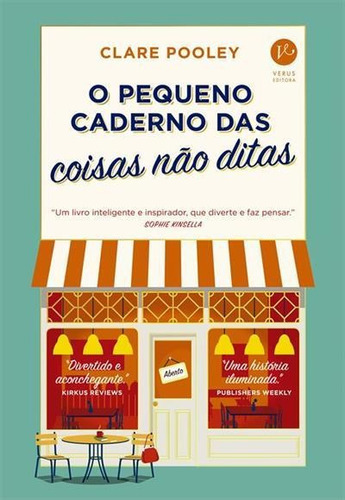 O Pequeno Caderno Das Coisas Nao Ditas - 1ªed.(2022), De Clare Pooley. Editora Verus, Capa Mole, Edição 1 Em Português, 2022