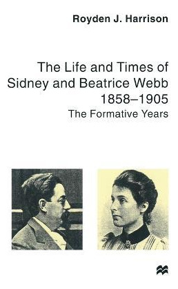 Libro The Life And Times Of Sidney And Beatrice Webb : 18...