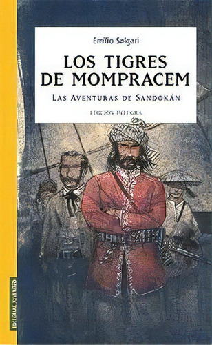 Los Tigres De Mompracem, De Salgari, Emilio. Editorial Juventud, S.a., Tapa Blanda En Español