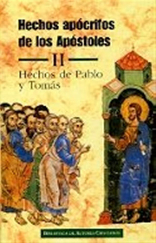 Hechos Apocrifos De Los Apostoles Ii - Aa,vv
