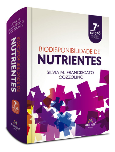 Biodisponibilidade De Nutrientes, De Cozzolino, Silva Maria Fransciscato., Vol. 1. Editorial Manole Saude, Capa Mole, Edição 7ª Edição Em Português