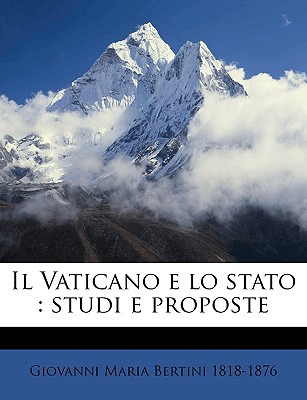 Libro Il Vaticano E Lo Stato: Studi E Proposte - Bertini,...