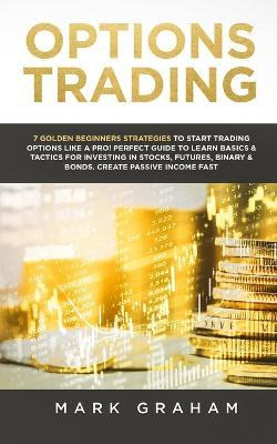 Libro Options Trading : 7 Golden Beginners Strategies To ...