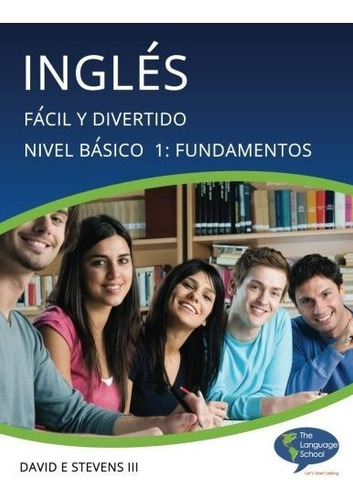 Libro : Ingles Facil Y Divertido Basico Nivel 1 Fundamentos