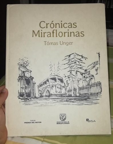 Crónicas Miraflorinas - Tomas Unger