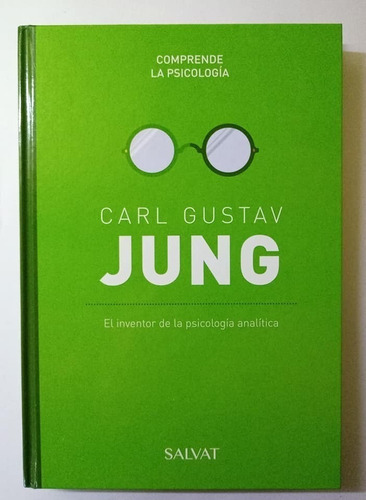Carl Gustav Jung, El Inventor De La Psicología Analítica