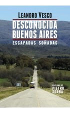Libro Desconocida Buenos Aires: Escapadas So¤adas De Leandro