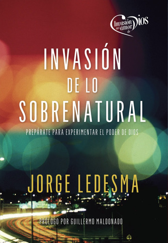 Invasion De Lo Sobrenatural - Jorge Ledesma