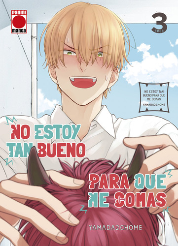 No Estoy Tan Bueno Para Que Me Comas 03, De Nichoume Yamada. Editorial Panini Comics, Tapa Blanda, Edición 1 En Español, 2021