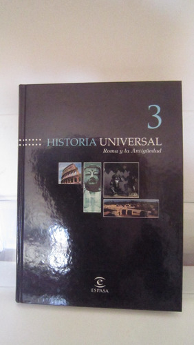 Historia Universal T 3 Roma Y La Antigüedad  Espasa Calpe