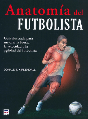 Anatomía Del Futbolista - Guía Ilustrada