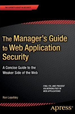 Libro The Manager's Guide To Web Application Security : A...