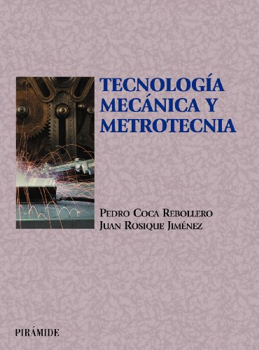 Tecnología Mecánica Y Metrotecnia, De  Coca Rebollero Pedro Rosique Jiménez Juan . Editorial Piramide, Tapa Blanda En Español, 9999