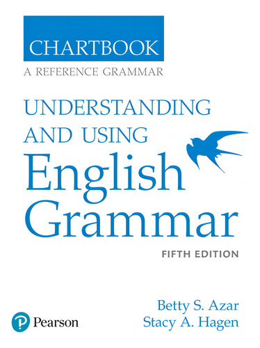 Understanding And Using English Grammar Chartbook, de Azar, Betty S.. Azar-Hagen Grammar Series Editorial Pearson English, capa mole em inglês, 2017