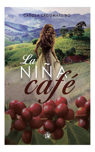 La Niña Cafe, Carola Lagomarsino, Editorial El Emporio.