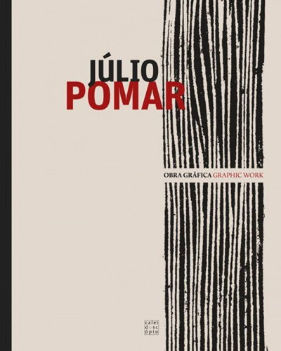 Júlio Pomar: Obra Gráfica/graphic Work