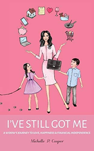 Iøve Still Got Me: A Widowøs Journey To Love, & Financial Independence, De Cooper, Michelle P. Editorial Power Play Books, Tapa Blanda En Inglés
