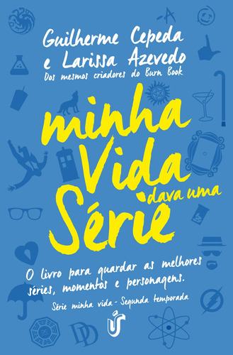 Minha vida dava uma série, de Cepeda, Guilherme. Editora Gente Livraria e Editora Ltda., capa mole em português, 2016