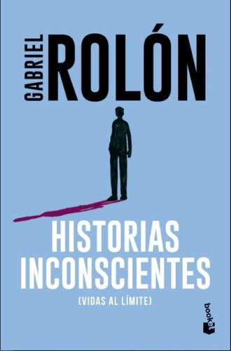 Historias Inconscientes - Gabriel Rolon 